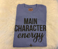 Main Character Energy Tee