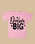 Kids Dream Big Tee