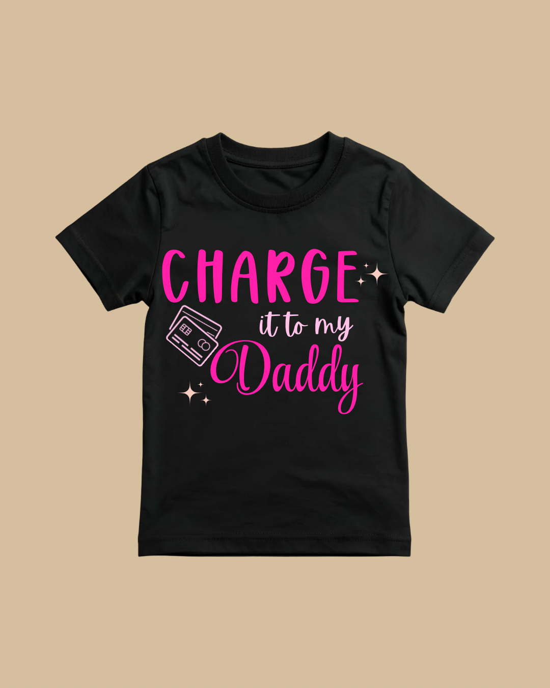 Kids Charge it to My Daddy